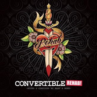 Convertible - Rehab Mixed & Compiled By Bart B More - Digital Mastering